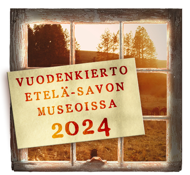 Valokuvassa kuusiruutuinen ikkuna, jonka valkeaksi maalattu pinta on kulunut. Ikkunasta avautuu näkymäm ilta-auringossa pihalle ja metsään. Vuodenkierto 2024 Etelä-Savon museoissa -teksti on ikkunassa keltaisella pohjalla.